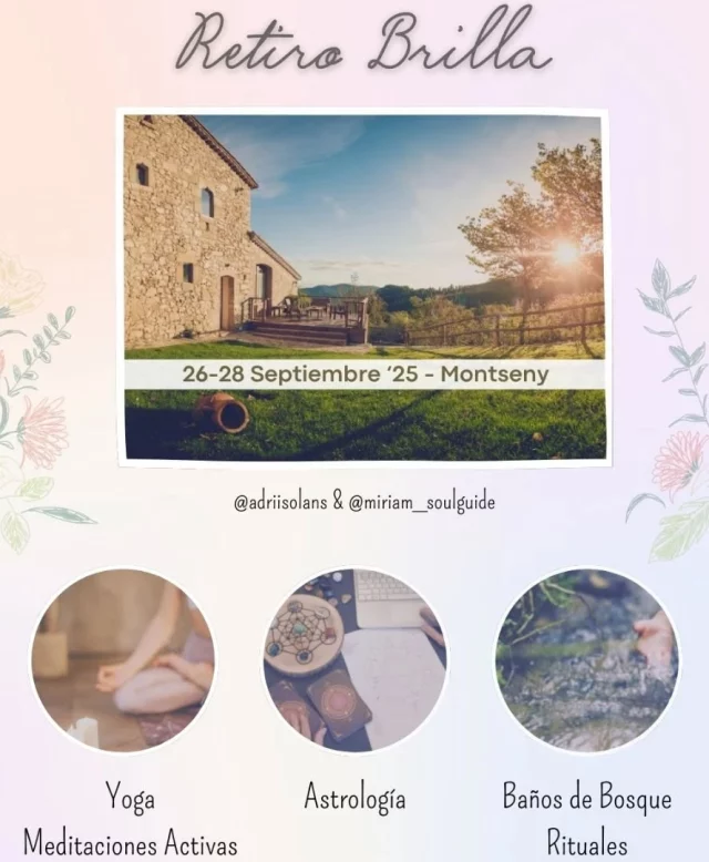Retiro «Brilla» ~ Camina hacia tu Sol 🌞 con @miriam_soulguide I @adriisolans

Del 26 al 28 Septiembre nos reunimos en un entorno idílico en el Montseny, una masía de lujo reservada solo para el grupo @masvilar.rural, para elevar la vibración y abrir el corazón.

Dinámicas para conectar con tu poder, tu autenticidad, tu Ser más esencial, tu Sol.

Dejando atrás apegos y limitaciones, convirtiéndote en el Faro de Luz que guía tu Vida.

🧘‍♀️Yoga
🔮Meditaciones Activas
💃Movimiento Corporal Consciente
☘️Baños de Bosque
🌠Astrología

Regálate unos días para ti, para nutrirte y preparar tu energía para el nuevo ciclo 🍂
Contáctanos para más info.

Con amor e ilusión,
Adrià & Miriam ❤️🙏

#retiro #espiritualidad #meditacion
#astrologia #yoga #danza #montseny #poderpersonal #barcelona #retiroespiritual #crecimientopersonal #bañodebosque #coach #naturaleza #nuevociclo